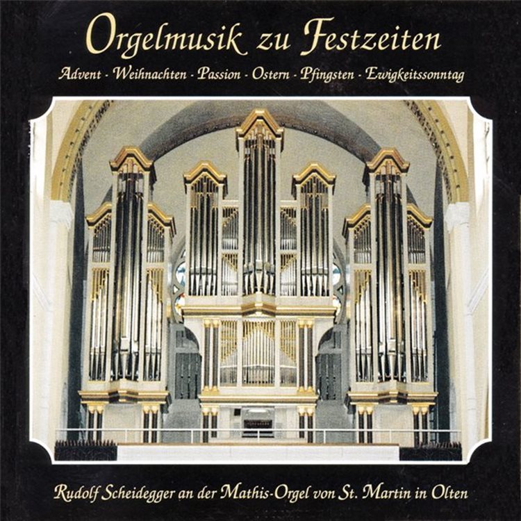 ORGELMUSIK ZU FESTZEITEN, Olten, St. Martin (CH) - CD